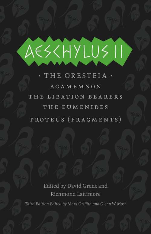 Book cover of Aeschylus II: The Oresteia (3) (The Complete Greek Tragedies)