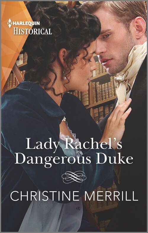 Lady Rachel's Dangerous Duke (Secrets of the Duke's Family #3)