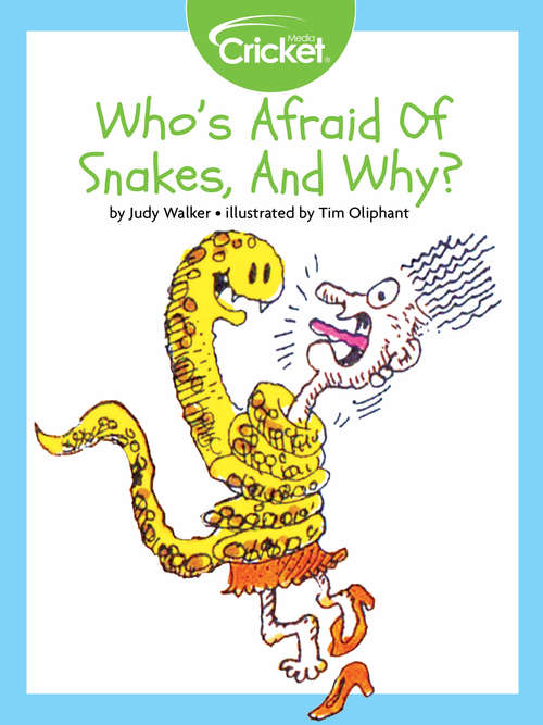 Book cover of Who's Afraid of Snakes, and Why?