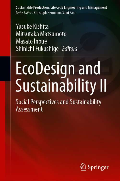 Book cover of EcoDesign and Sustainability II: Social Perspectives and Sustainability Assessment (1st ed. 2021) (Sustainable Production, Life Cycle Engineering and Management)