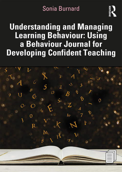 Book cover of Understanding and Managing Learning Behaviour: Using a Behaviour Journal for Developing Confident Teaching