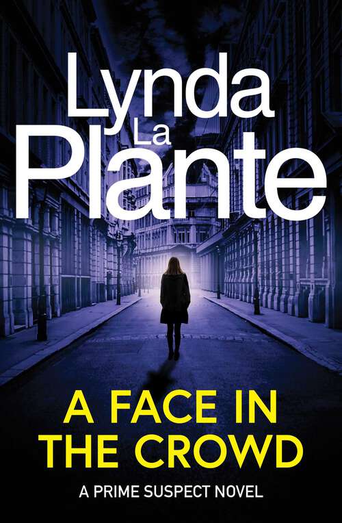 Book cover of Prime Suspect 2: A Face in the Crowd (Prime Suspect Ser. #2)