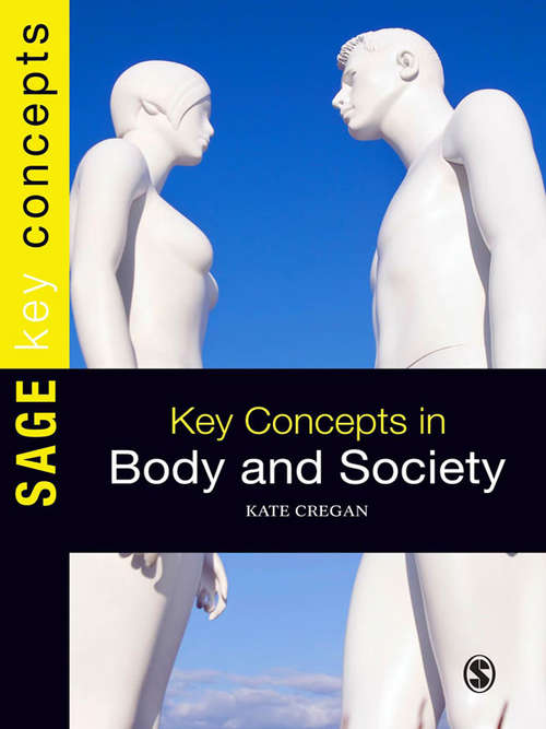 Book cover of Key Concepts in Body and Society (SAGE Key Concepts series)