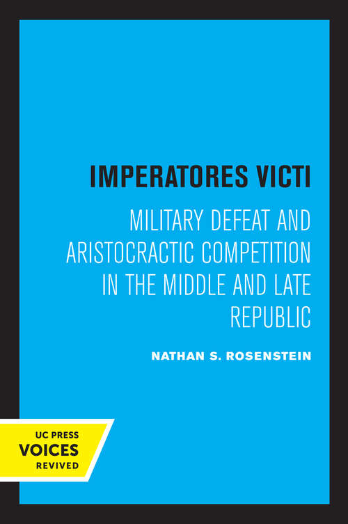 Book cover of Imperatores Victi: Military Defeat and Aristocractic Competition in the Middle and Late Republic
