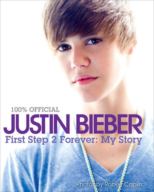 Book cover of Justin Bieber: My Story