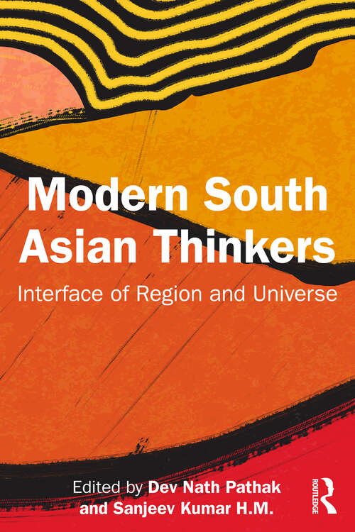 Book cover of Modern South Asian Thinkers: Interface of Region and Universe (1)