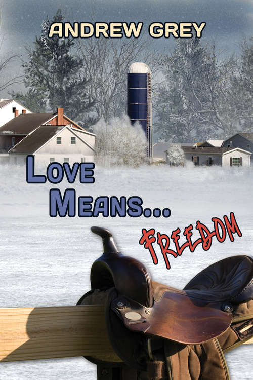 Book cover of Love Means... Freedom