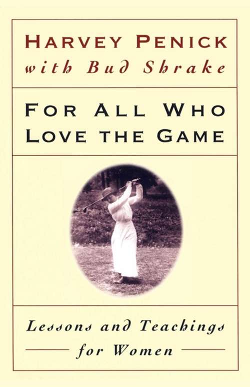 Book cover of For All Who Love the Game: Lessons and Teachings for Women