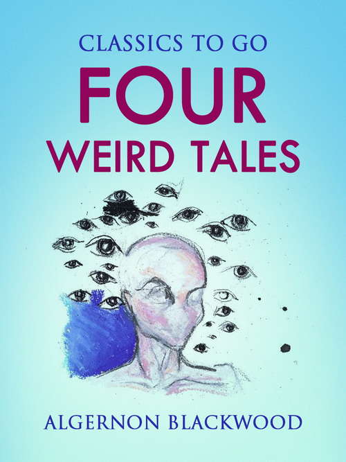 Four Weird Tales (Classics To Go)