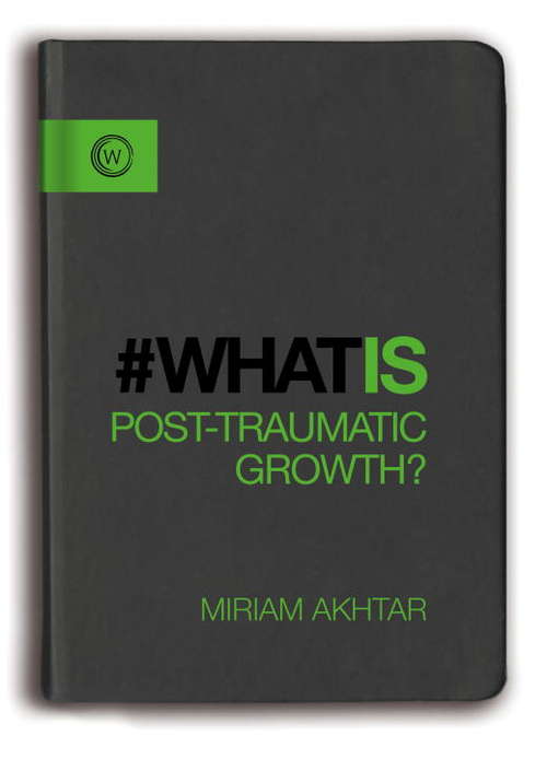 Book cover of What is Post-Traumatic Growth?