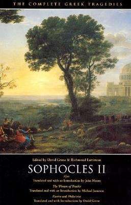 Sophocles II: Ajax, The Women of Trachis, Electra, Philoctetes (The Complete Greek Tragedies #9)