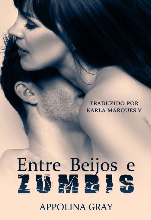 Book cover of Entre Beijos e Zumbis