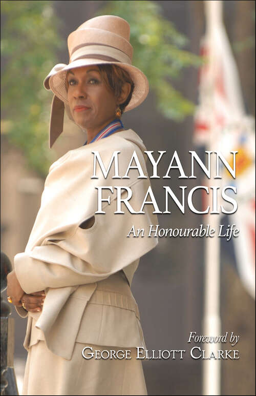Book cover of Mayann Francis: An Honourable Life