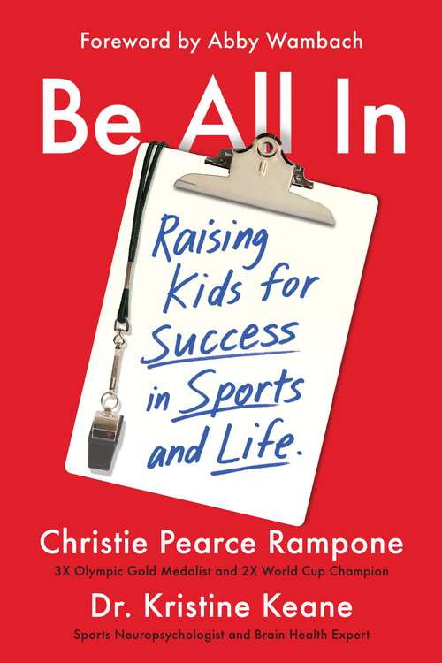 Book cover of Be All In: Raising Kids for Success in Sports and Life