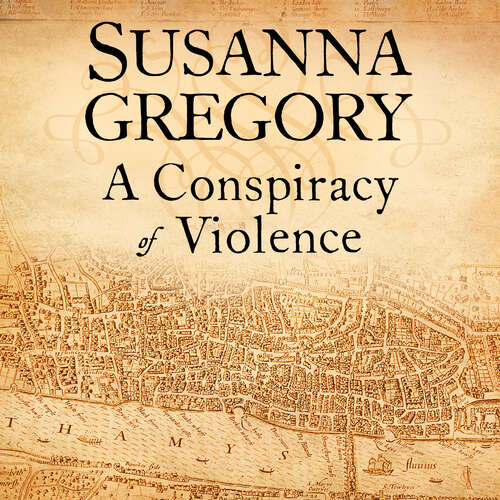 Book cover of A Conspiracy Of Violence: 1 (Adventures of Thomas Chaloner #1)
