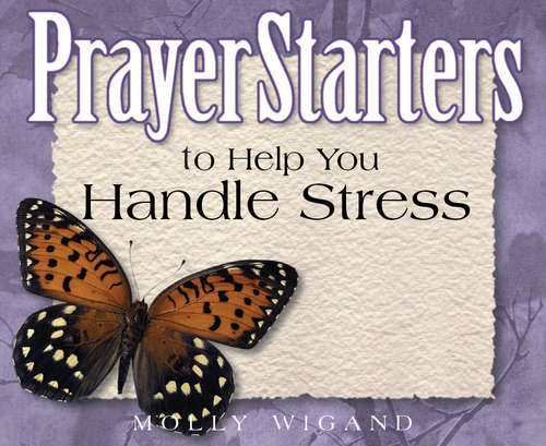 Book cover of PrayerStarters to Help You Handle Stress