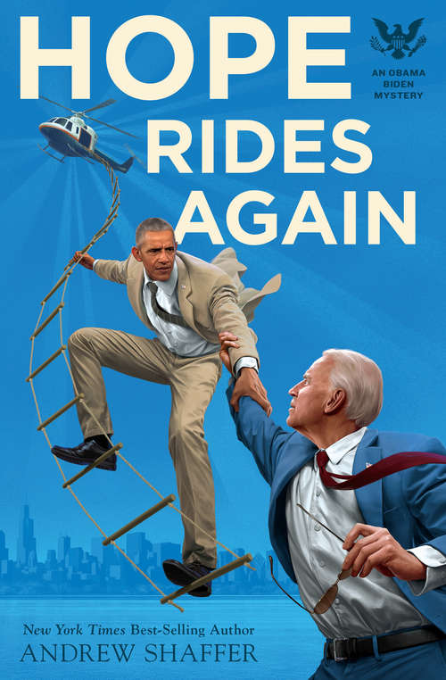 Hope Rides Again: An Obama Biden Mystery (Obama Biden Mysteries #2)