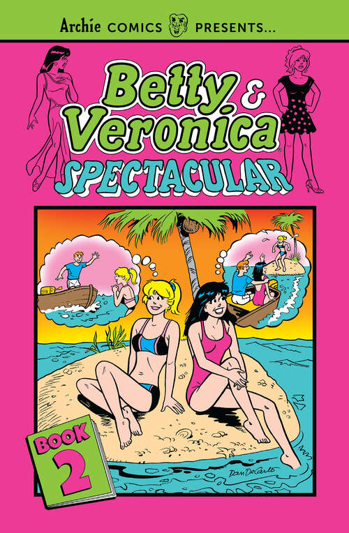 Book cover of Betty & Veronica Spectacular Vol. 2 (B&V Spectacular #2)