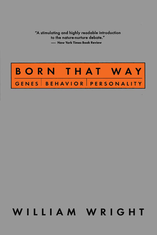 Book cover of Born That Way: Genes, Behavior, Personality