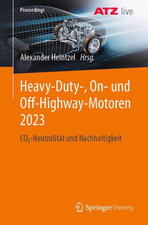 Book cover of Heavy-Duty-, On- und Off-Highway-Motoren 2023: CO2-Neutralität und Nachhaltigkeit (Proceedings)
