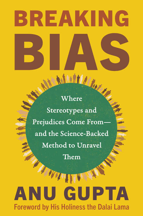 Book cover of Breaking Bias: Where Stereotypes and Prejudices Come From – and the Science-Backed Method to Unravel Them