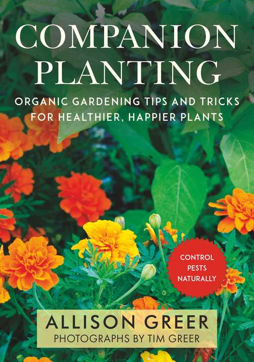 Book cover of Companion Planting: Organic Tips and Tricks for Healthier, Happier Plants