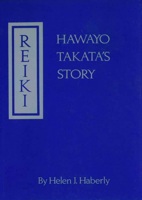 Book cover of Reiki: Hawayo Takata's Story