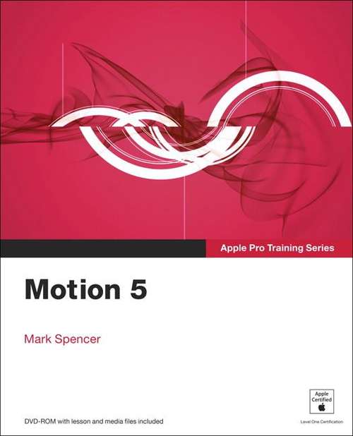 Book cover of Apple Pro Training Series: Motion 5