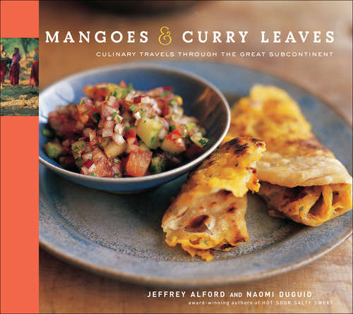 Book cover of Mangoes & Curry Leaves: Culinary Travels Through the Great Subcontinent