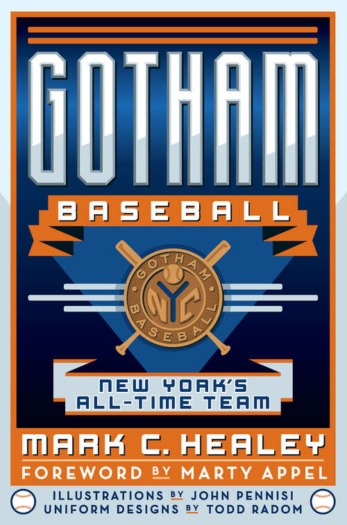 Book cover of Gotham Baseball: New York's All-Time Team (Sports Ser.)