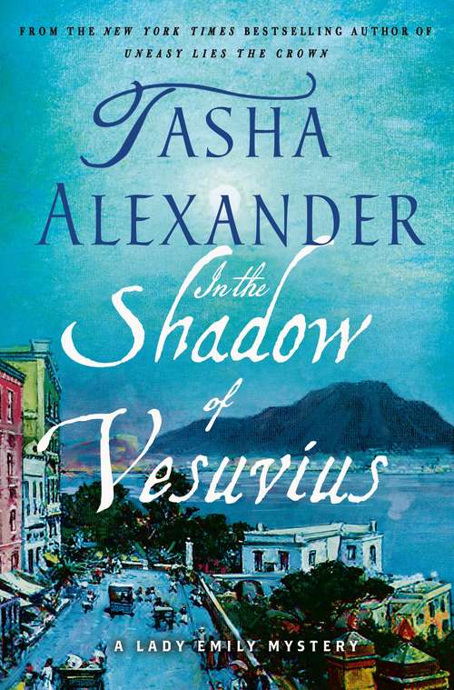 Book cover of In the Shadow of Vesuvius: A Lady Emily Mystery (Lady Emily Mysteries #14)