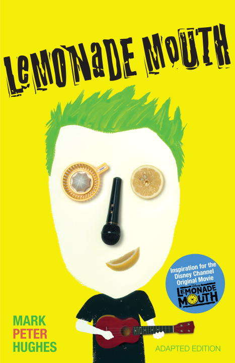 Book cover of Lemonade Mouth: Adapted Movie Tie-In Edition