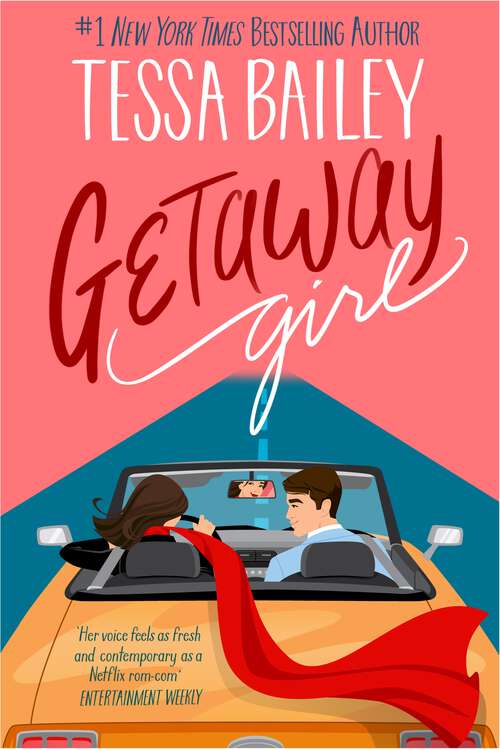 Book cover of Getaway Girl: opposites attract in this slow-burn, spicy romance (The Girl Series #1)