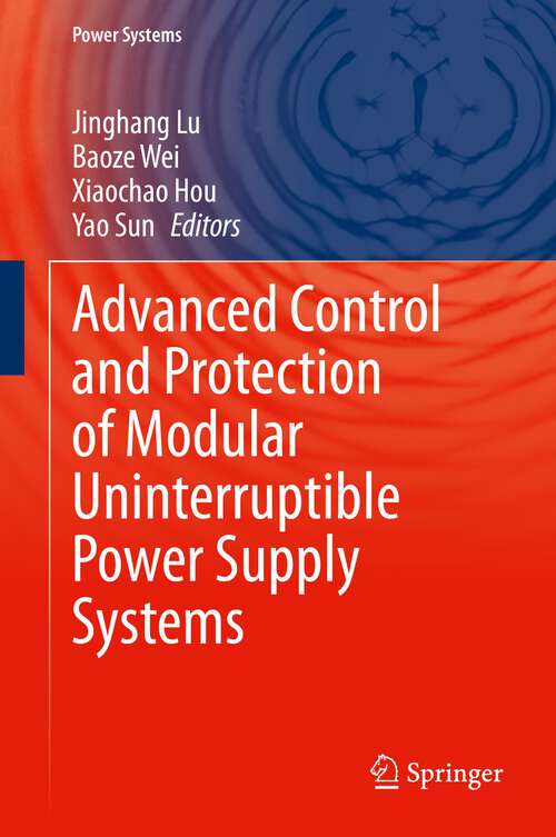 Advanced Control and Protection of Modular Uninterruptible Power Supply Systems (Power Systems)