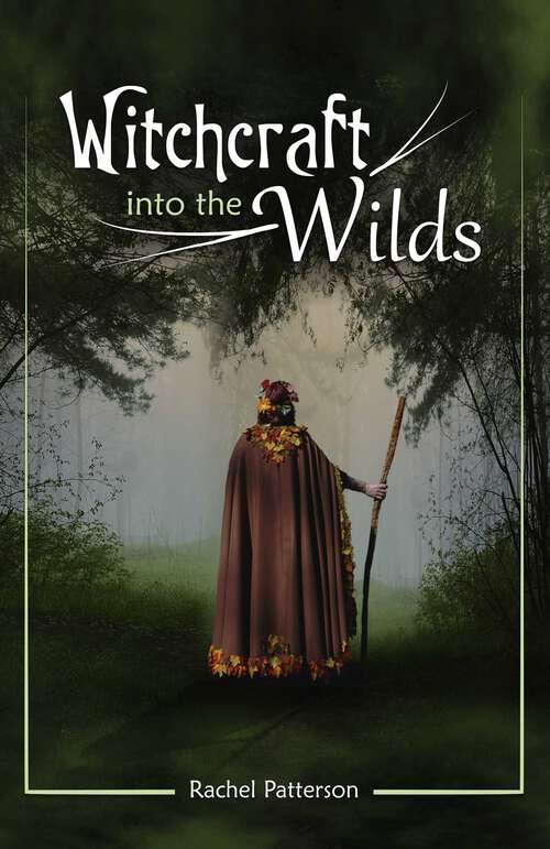 Book cover of Witchcraft…Into the Wilds