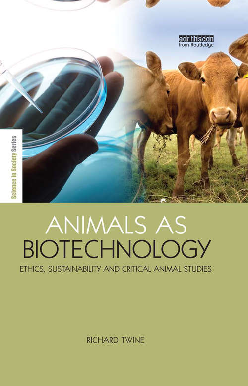 Book cover of Animals as Biotechnology: "Ethics, Sustainability and Critical Animal Studies"