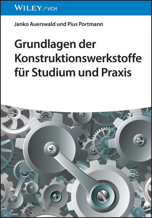 Book cover of Grundlagen der Konstruktionswerkstoffe für Studium und Praxis