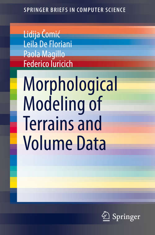 Morphological Modeling of Terrains and Volume Data