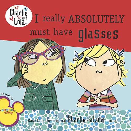 Book cover of I Really Absolutely Must Have Glasses