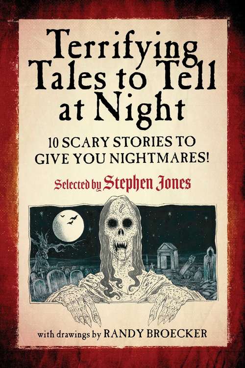 Book cover of Terrifying Tales to Tell at Night: 10 Scary Stories to Give You Nightmares!