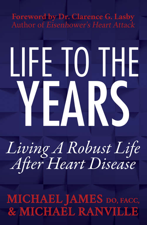 Life to the Years: Living a Robust Life After Heart Disease
