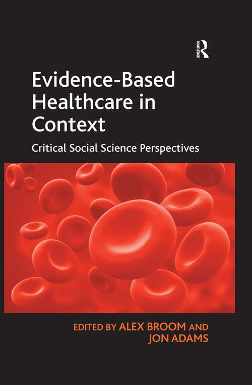 Evidence-Based Healthcare in Context: Critical Social Science Perspectives