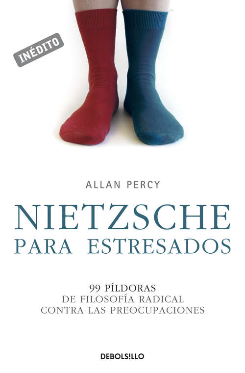Book cover of Nietzsche para estresados: 99 píldoras de filosofía radical contra las preocupaciones (Genios para la vida cotidiana: Volumen)