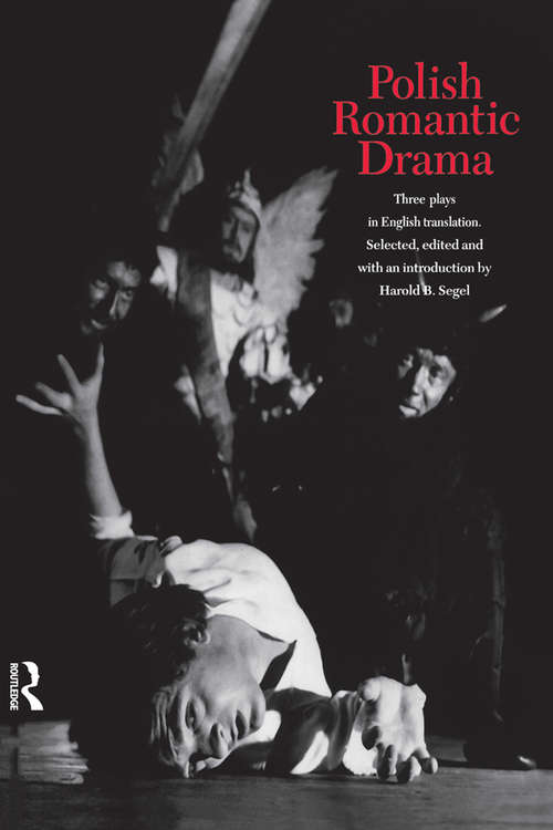 Book cover of Polish Romantic Drama: Three Plays in English Translation (2) (Polish Theatre Archives Ser.: Vol. 5)
