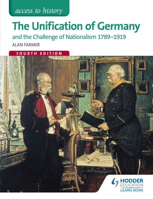 Book cover of Access to History: The Unification of Germany and the challenge of Nationalism 1789-1919 Fourth Edition