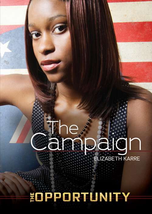 Book cover of The Campaign (The Opportunity)