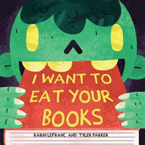 Book cover of I Want to Eat Your Books