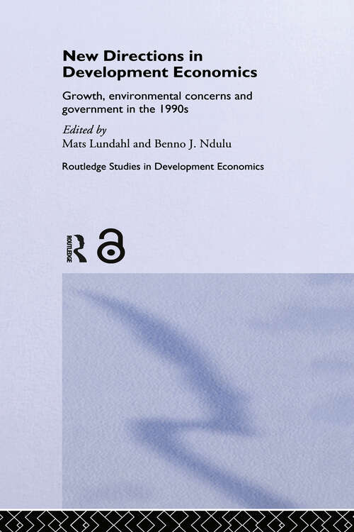 Book cover of New Directions in Development Economics: Growth, Environmental Concerns and Government in the 1990s (Routledge Studies in Development Economics: Vol. 3)