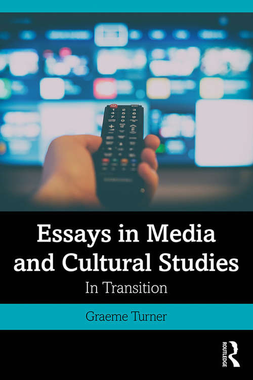 Essays in Media and Cultural Studies: In Transition