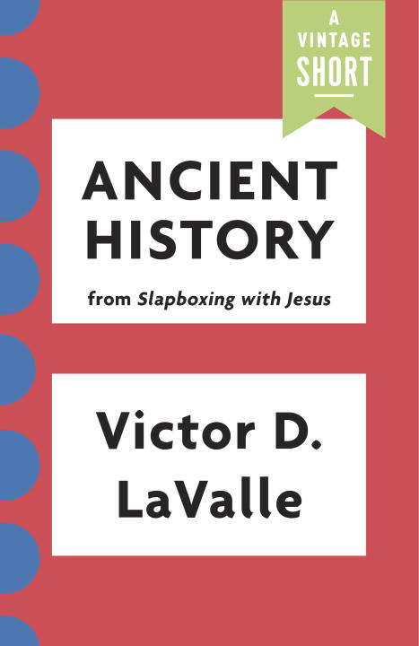 Ancient History: from Slapboxing with Jesus